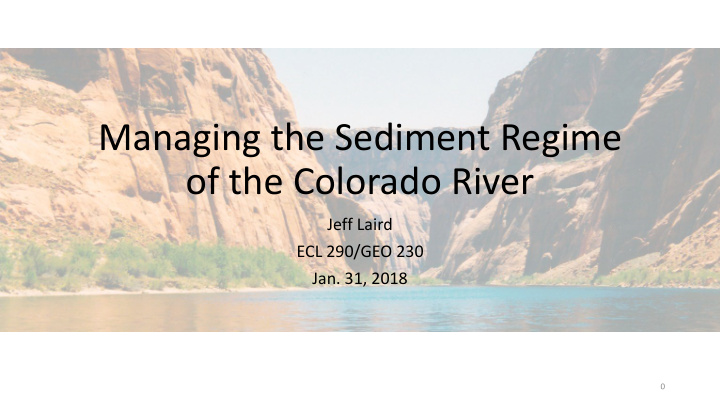 managing the sediment regime of the colorado river