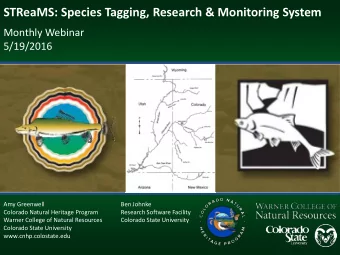 STReaMS: Species Tagging, Research &amp; Monitoring System  Monthly Webinar  5/19/2016  Amy