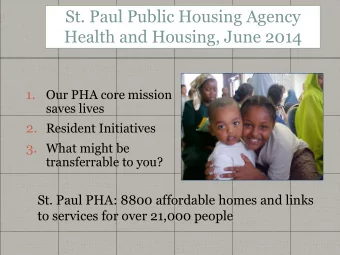St. Paul Public Housing Agency  Health and Housing, June 2014  1.  Our PHA core mission  saves