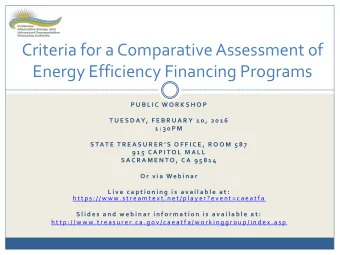 Energy Efficiency Financing Programs  P U B L I C W O R K S H O P  T U E S D AY, F E B R U A R Y 1