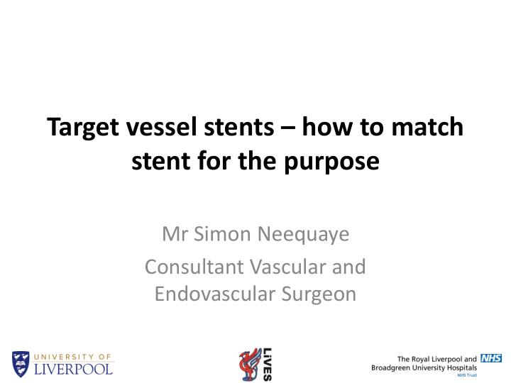 stent for the purpose