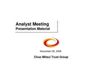 Analyst Meeting  Analyst Meeting  Presentation Material  Presentation Material  November 28, 2008