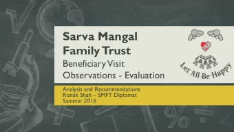 Family Trust  Beneficiary  Visit  Observations - Evaluation  Analysis and Recommendations Ronak
