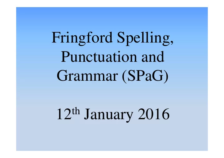 fringford spelling punctuation and grammar spag 12 th