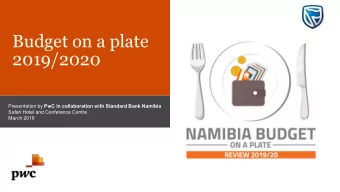 Budget on a plate  2019/2020 Presentation by PwC in collaboration with Standard Bank Namibia