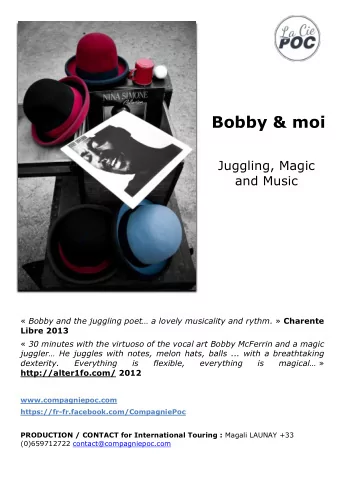 Bobby &amp; moi  Juggling, Magic  and Music  Bobby and the juggling poet a lovely musicality