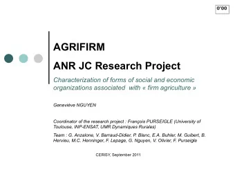 AGRIFIRM  ANR JC Research Project  Characterization of forms of social and economic  organizations