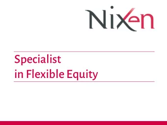 Specialist  in Flexible Equity  OUR STRATEGY  Investment policy  Our ambition  We make