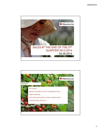 QUARTER 2013-2014  04.29.2014  AGENDA  KEY POINTS SALES AT THE END OF THE 3 RD QUARTER 2013-2014