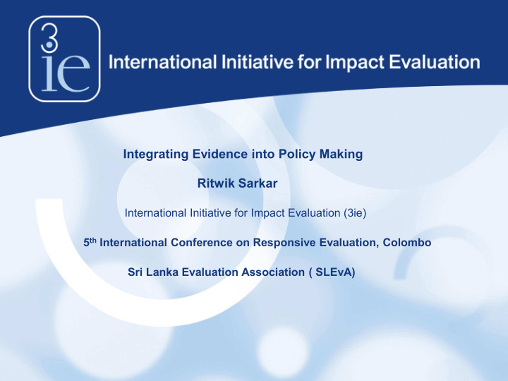 integrating evidence into policy making ritwik sarkar