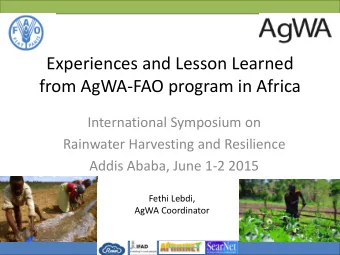from AgWA-FAO program in Africa  International Symposium on  Rainwater Harvesting and Resilience