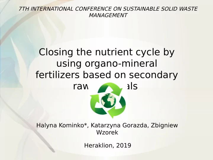 closing the nutrient cycle by using organo mineral