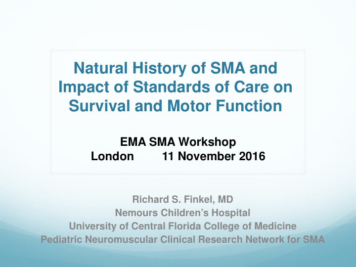natural history of sma and impact of standards of care on