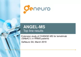 ANGEL-MS  Top line results  Extension study of CHANGE-MS for temelimab  (GNbAC1) in RRMS patients