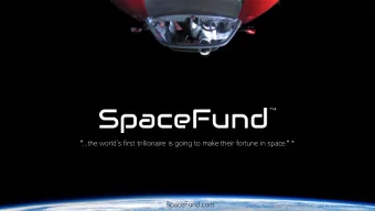 &quot;...the worlds first trillionaire is going to make their fortune in space.&quot; *