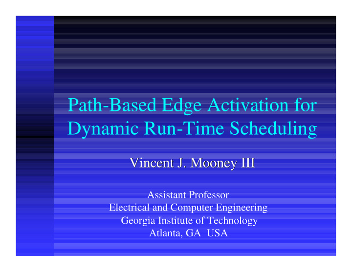 path based edge activation for dynamic run time scheduling