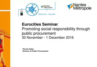 Eurocities Seminar  Promoting social responsibility through public procurement  30 November - 1