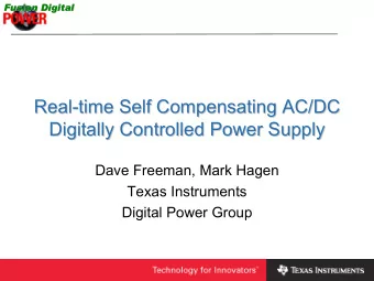 Real-  -time Self Compensating AC/DC  time Self Compensating AC/DC  Real  Digitally Controlled