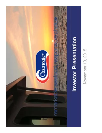 Investor Presentation  November 13, 2015  Forward looking statements  Forward looking statements