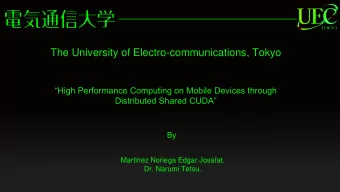 The University of Electro-communications, Tokyo  High Performance Computing on Mobile Devices