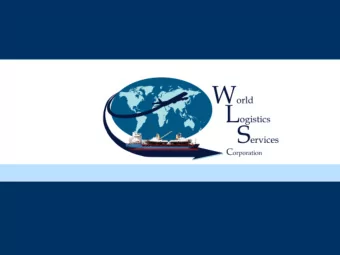 Co mpa ny Intro d uc tio n  Wo rld L  o g istic s Se rvic e s Co rpo ra tio n (WL  SC) is a  g lo b