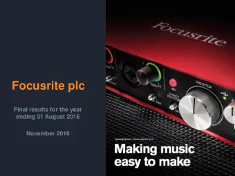 Focusrite plc  Final results for the year  ending 31 August 2016  November 2016  1  Disclaimer The