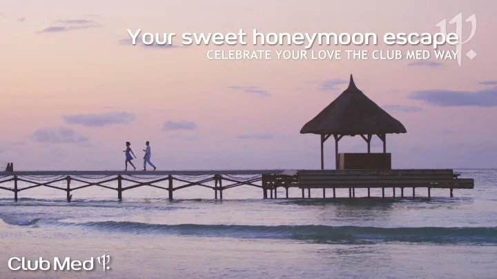 your sweet honeymoon escape