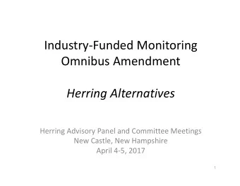 Industry  Funded Monitoring Omnibus Amendment Herring Alternatives Herring Advisory Panel and