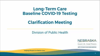 Division of Public Health  Governor Pete Ricketts  Vision:  Priorities:  We Value:  Grow Nebraska