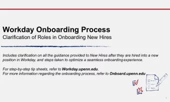 Workday Onboarding Process  Clarification of Roles in Onboarding New Hires  Includes clarification