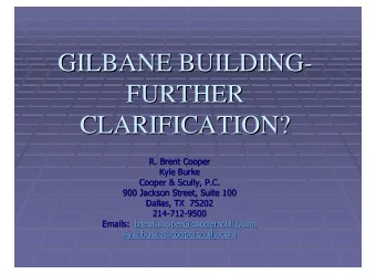 GILBANE BUILDING-  -  GILBANE BUILDING  FURTHER  FURTHER  CLARIFICATION?  CLARIFICATION?