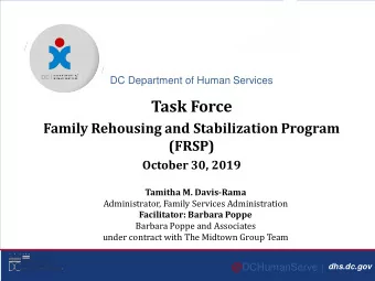 Task Force  Family Rehousing and Stabilization Program  (FRSP)  October 30, 2019  Tamitha M.