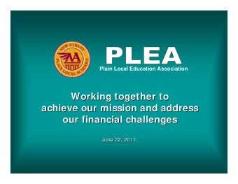 Working together to  Working together to  achieve our mission and address  achieve our mission and