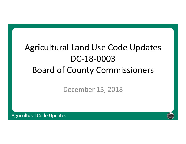 agricultural land use code updates dc 18 0003 board of