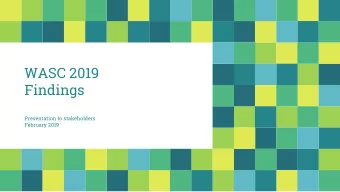WASC 2019  Findings  Presentation to stakeholders  February 2019  2  3  Process  Task 1  Task 2