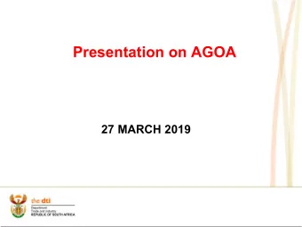 Presentation on AGOA  27 MARCH 2019  Contents    Overview of SA-US Bilateral Trade    What is