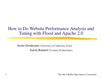 How to Do Website Performance Analysis and  Tuning with Flood and Apache 2.0 Justin Erenkrantz