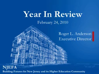Year In Review  February 24, 2010  Roger L. Anderson  Executive Director  NJEFA  Building Futures