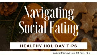 Tips  Created by Shannon Wilkinson, USF Dietetic Intern  What are your biggest health  obstacles