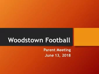 Woodstown Football  Parent Meeting  June 13, 2018  2017 Coaching Staff John Adams (QB/DL)  Frank