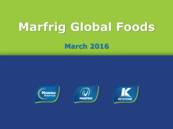 Marfrig Global Foods  March 2016  Disclaimer  This material is a presentation of general