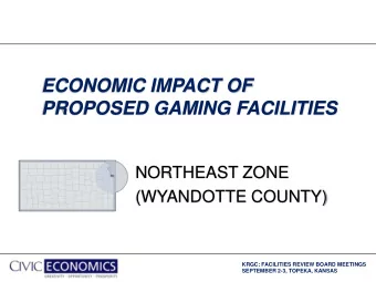 PROPOSED GAMING FACILITIES  NORTHEAST ZONE  (WYANDOTTE COUNTY)  KRGC: FACILITIES REVIEW BOARD