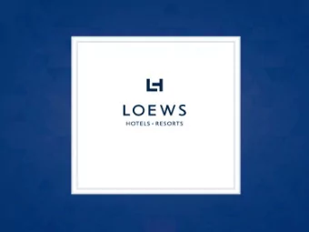 THE ROOM YOU NEED. ENJOY THE LOEWS HOTELS EXPERIENCE AT 22 DISTINCTIVE PROPERTIES THROUGHOUT  NORTH