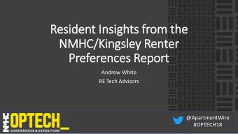 Resi  sident I  Insi  sights f  s from the  NMHC/  C/Ki  Kingsley R  Renter  Preferences R  Repor