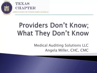 Medical Auditing Solutions LLC  Angela Miller, CHC, CMC  1  We will discuss how providers are