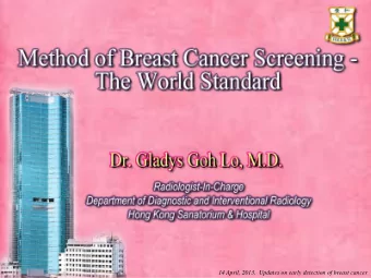 Mammography Saves Lives ! Goals of Screening Mammography  Detect breast cancer when there  are