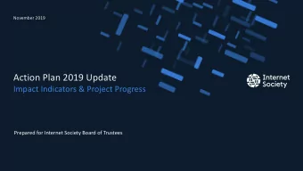 Action Plan 2019 Update  Impact Indicators &amp; Project Progress  Board  Prepared for Internet