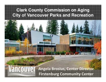 Clark County Commission on Aging  City of Vancouver Parks and Recreation  Angela Brosius, Center
