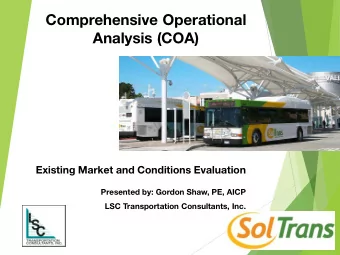 Comprehensive Operational  Analysis (COA)  Existing Market and Conditions Evaluation  Presented by: