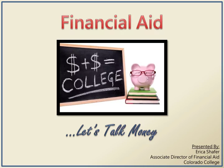 presented by erica shafer associate director of financial